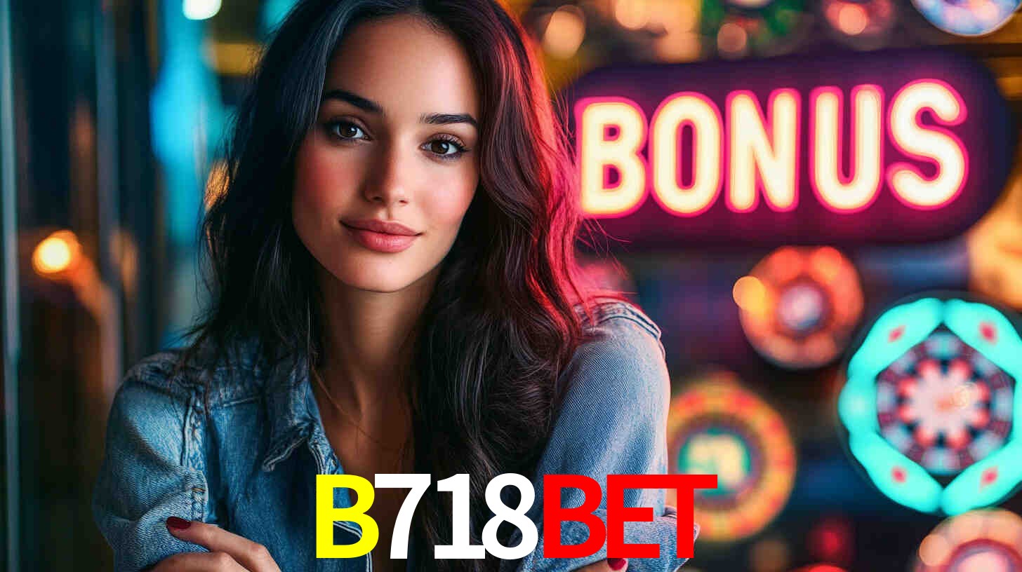 B718Bet - O Cassino Nº1 Online - B718Bet Vip
